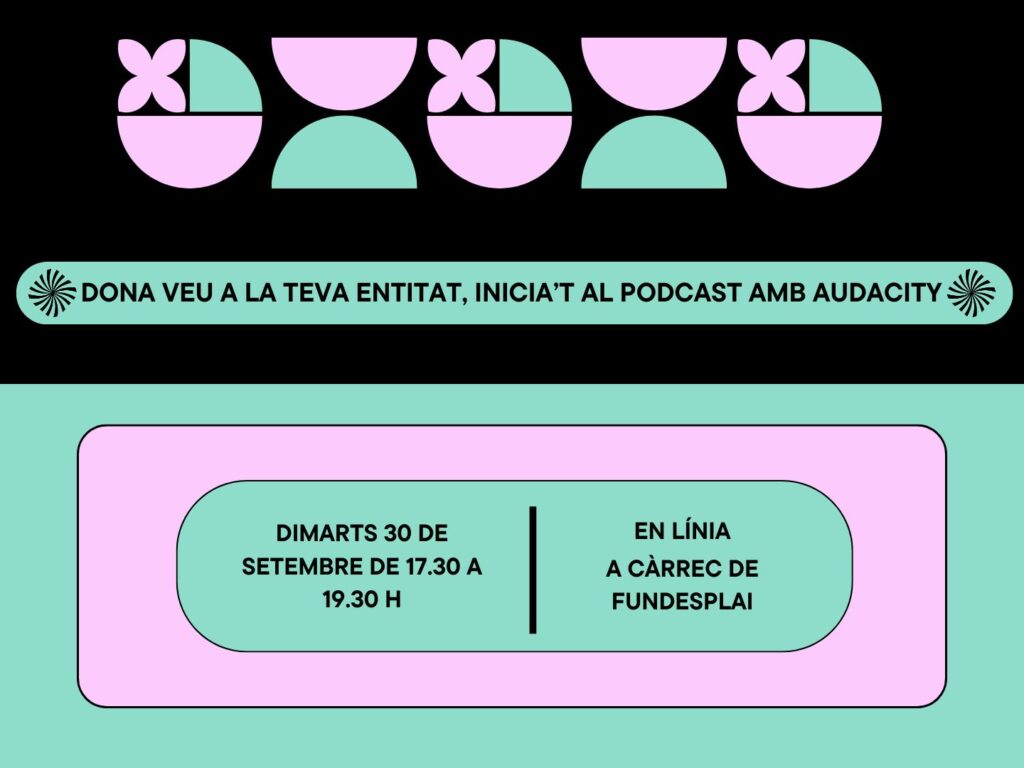 Dona veu a la teva entitat, inicia't al podcast amb audacity