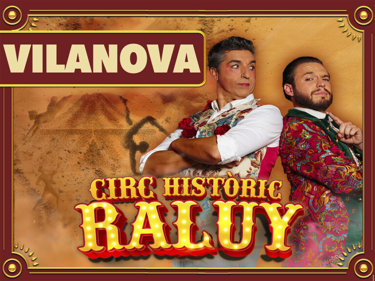 el circ raluy historic arriba a vilanova i la geltru