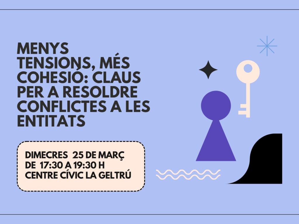 Menys tensions, més cohesió: claus per a resoldre conflictes a les entitats