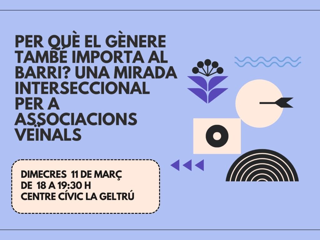 Per què el gènere també importa al barri? Una mirada interseccional per a associacions veïnals